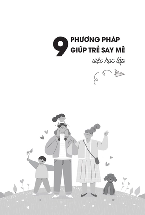 9 phương pháp giúp trẻ say mê việc học tập