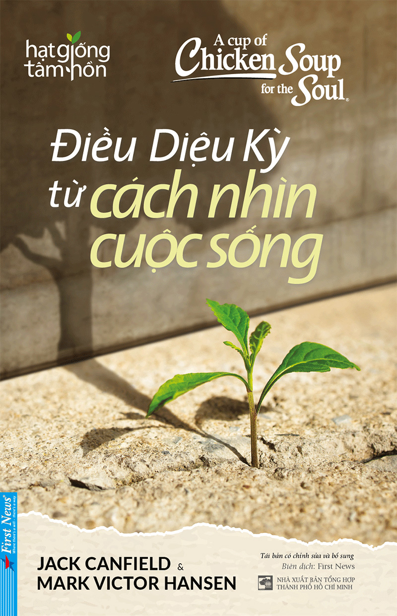 a cup of chicken soup for the soul - điều diệu kỳ từ cách nhìn cuộc sống