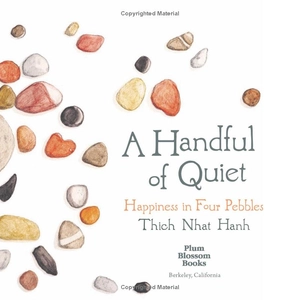 a handful of quiet: happiness in four pebbles