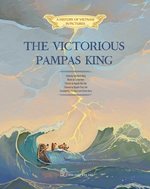 a history of vietnam in pictures (in colour) - the victorious pampas king - bìa cứng