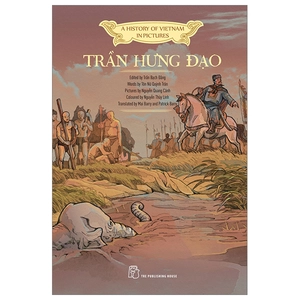 a history of vietnam in pictures (in colour) - trần hưng đạo