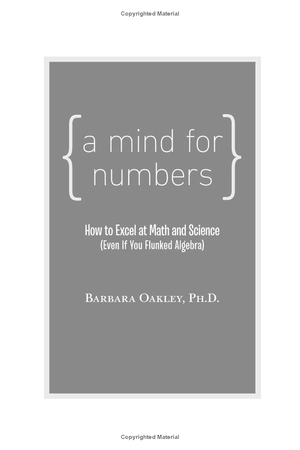 a mind for numbers: how to excel at math and science (even if you flunked algebra)