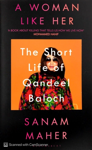 a woman like her: the short life of qandeel baloch