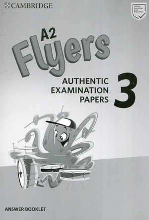 a2 flyers 3 answer booklet: authentic examination papers