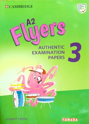 a2 flyers 3 student's book: authentic examination papers