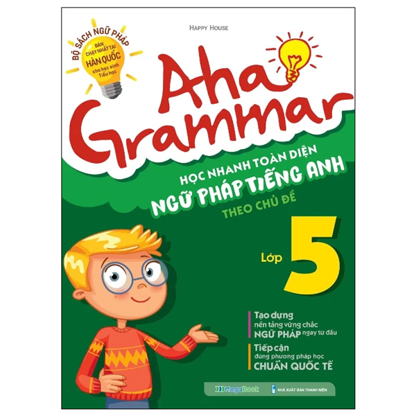 aha grammar - học nhanh toàn diện ngữ pháp tiếng anh lớp 5 theo chủ đề