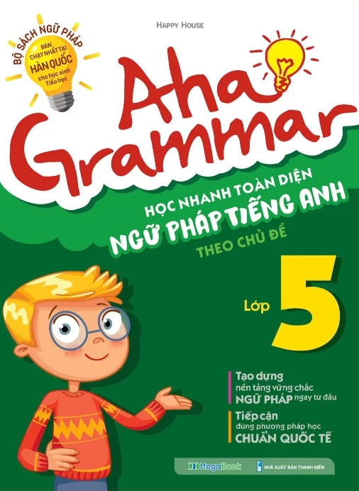 aha grammar - học nhanh toàn diện ngữ pháp tiếng anh lớp 5 theo chủ đề
