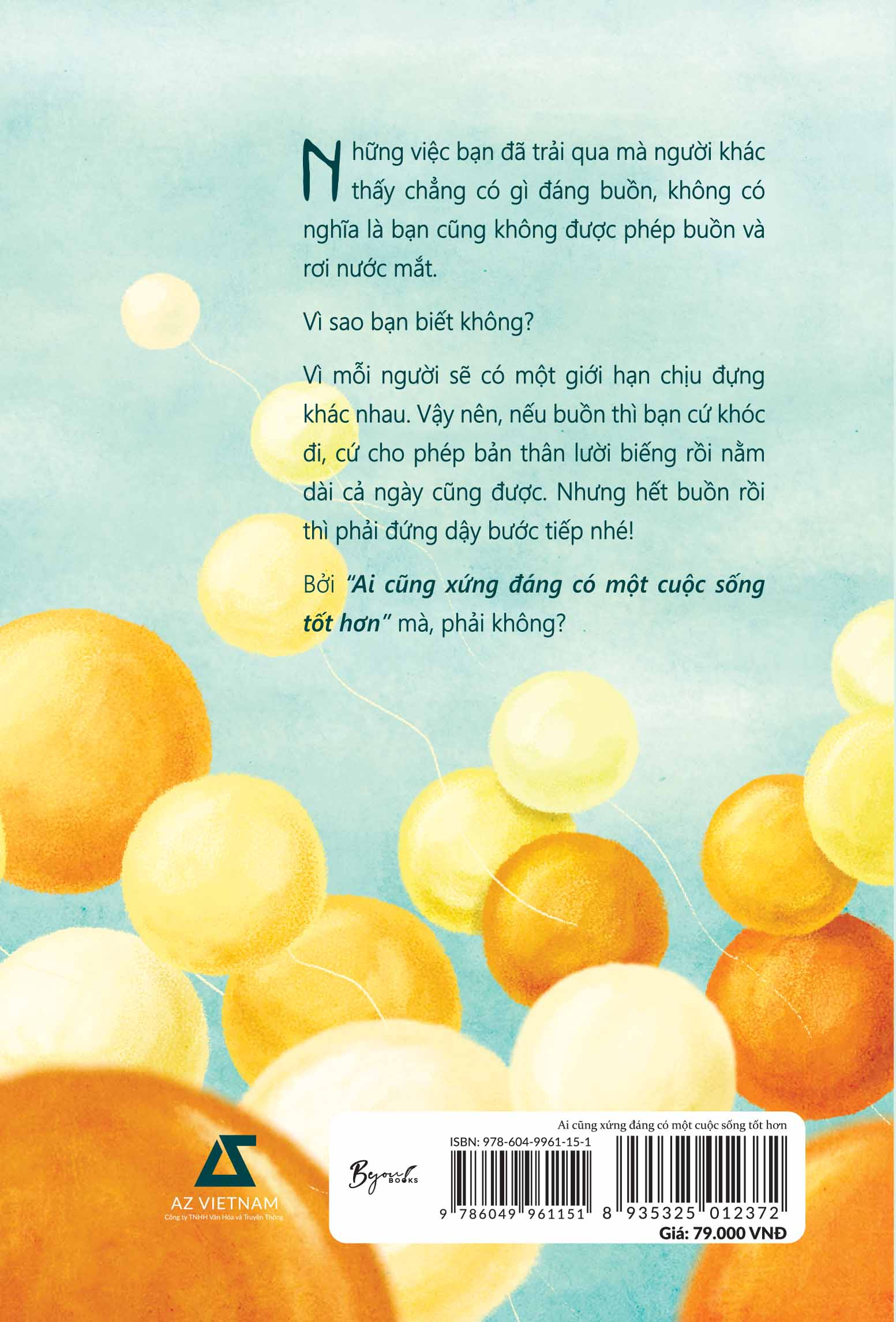 ai cũng xứng đáng có một cuộc sống tốt hơn