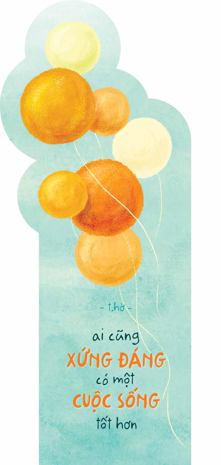 ai cũng xứng đáng có một cuộc sống tốt hơn