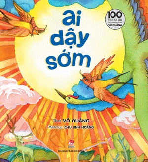 ai dậy sớm - ấn bản kỉ niệm 100 năm ngày sinh nhà văn võ quảng