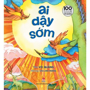 ai dậy sớm - ấn bản kỉ niệm 100 năm ngày sinh nhà văn võ quảng