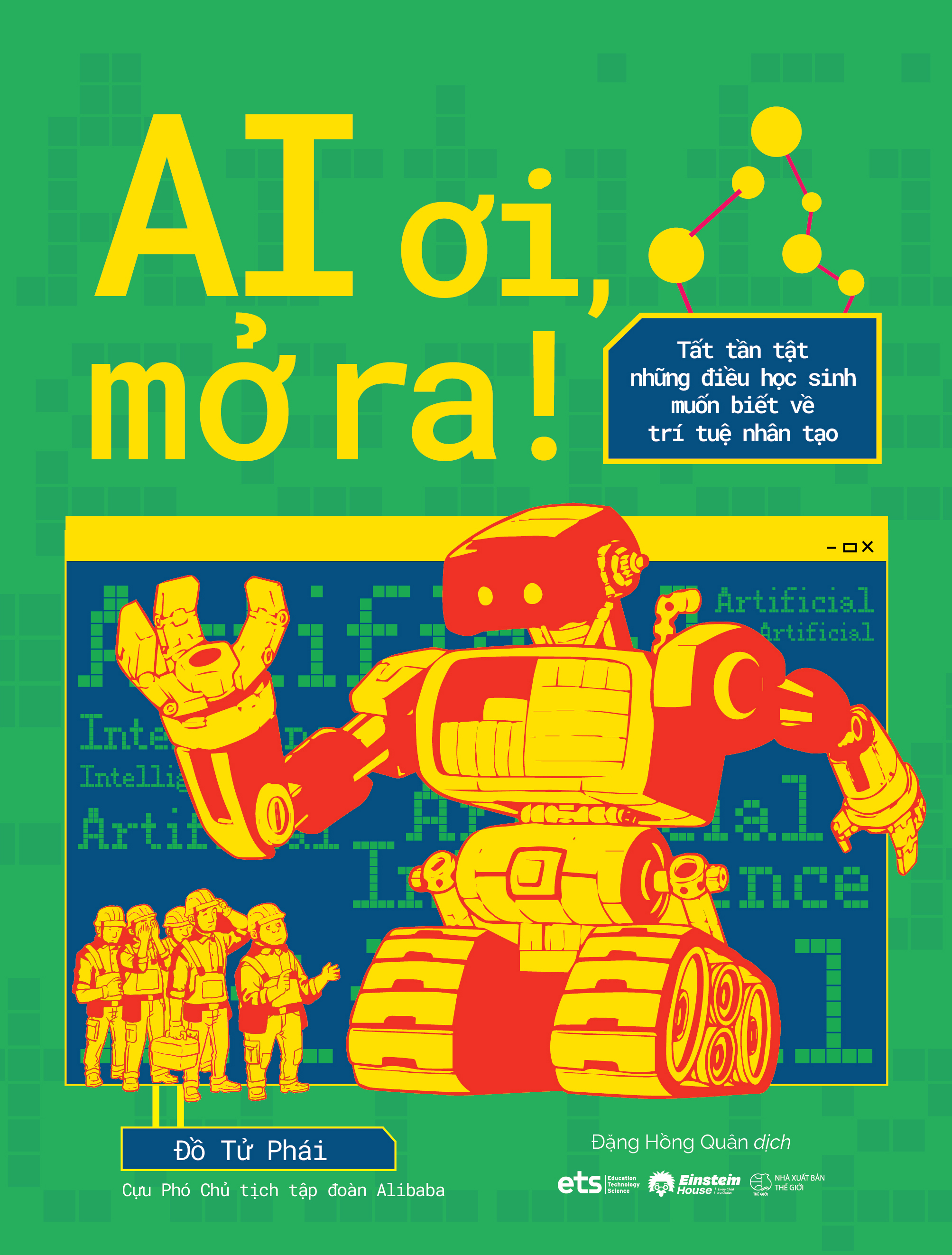 AI Oi, Mo Ra! - Tat Tan Tat Nhung Dieu Hoc Sinh Muon Biet Ve Tri Tue Nhan Tao