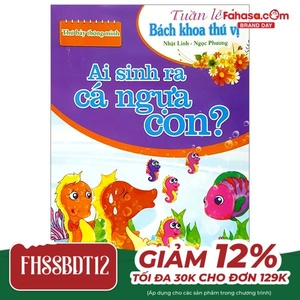 ai sinh ra cá ngựa con? - thứ bảy thông minh - tuần lễ bách khoa thú vị