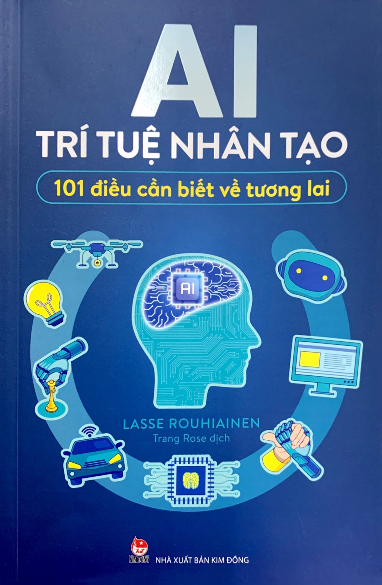 AI - Tri Tue Nhan Tao - 101 Dieu Can Biet Ve Tuong Lai (Tai Ban 2023)