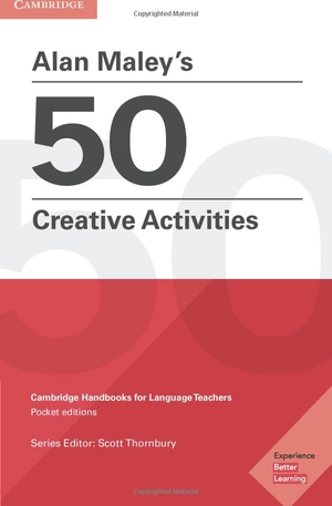 alan maley's 50 creative activities pocket editions: cambridge handbooks for language teachers