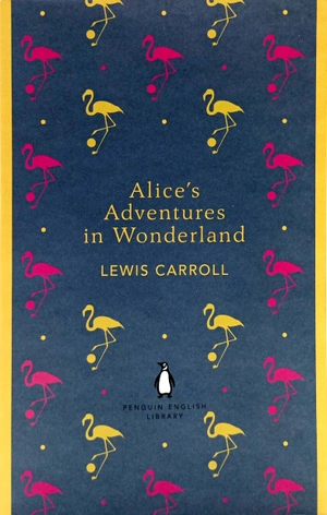 alice's adventures in wonderland and through the looking glass