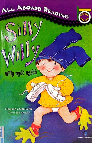 all aboard reading - silly willy - willy ngốc ngếch
