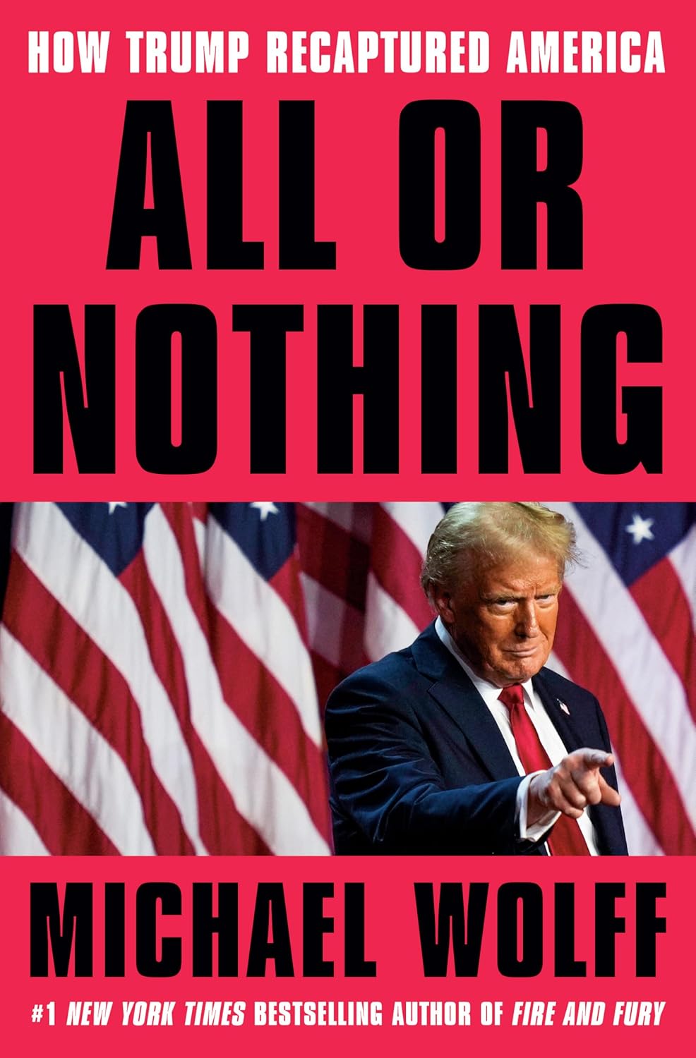 All Or Nothing - How Trump Recaptured America