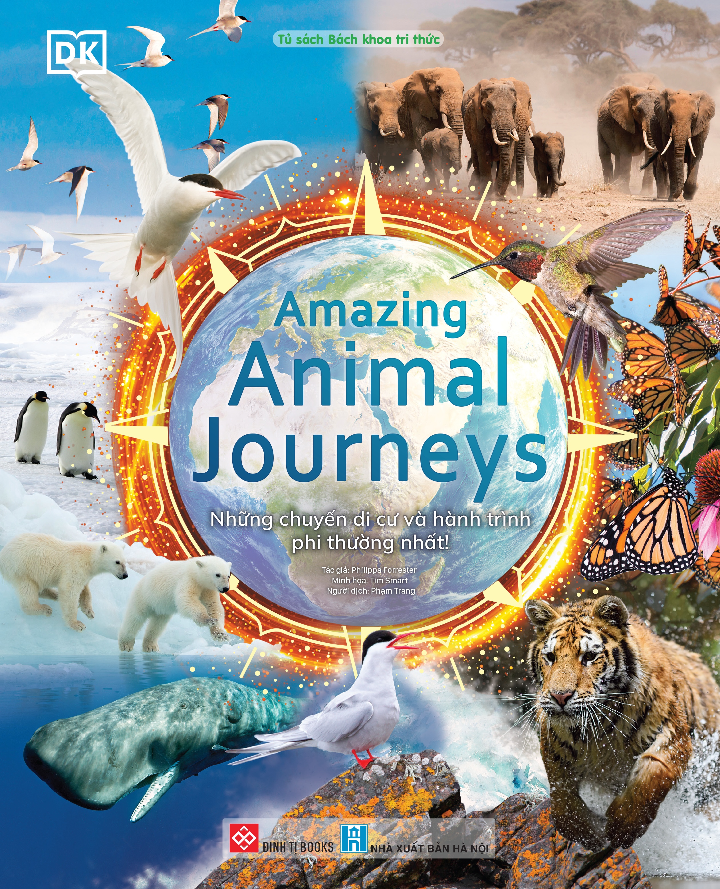 amazing animal journeys - những chuyến di cư và hành trình phi thường nhất! - bìa cứng
