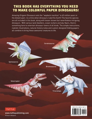 amazing origami dinosaurs: paper dinosaurs are fun to fold! (10 dinosaur models + 32 tear-out sheets + 5 bonus projects)
