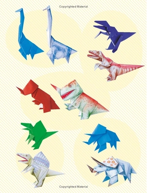 amazing origami dinosaurs: paper dinosaurs are fun to fold! (10 dinosaur models + 32 tear-out sheets + 5 bonus projects)