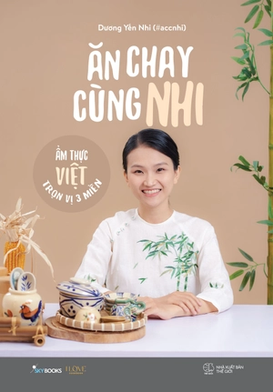ăn chay cùng nhi - ẩm thực việt trọn vị 3 miền