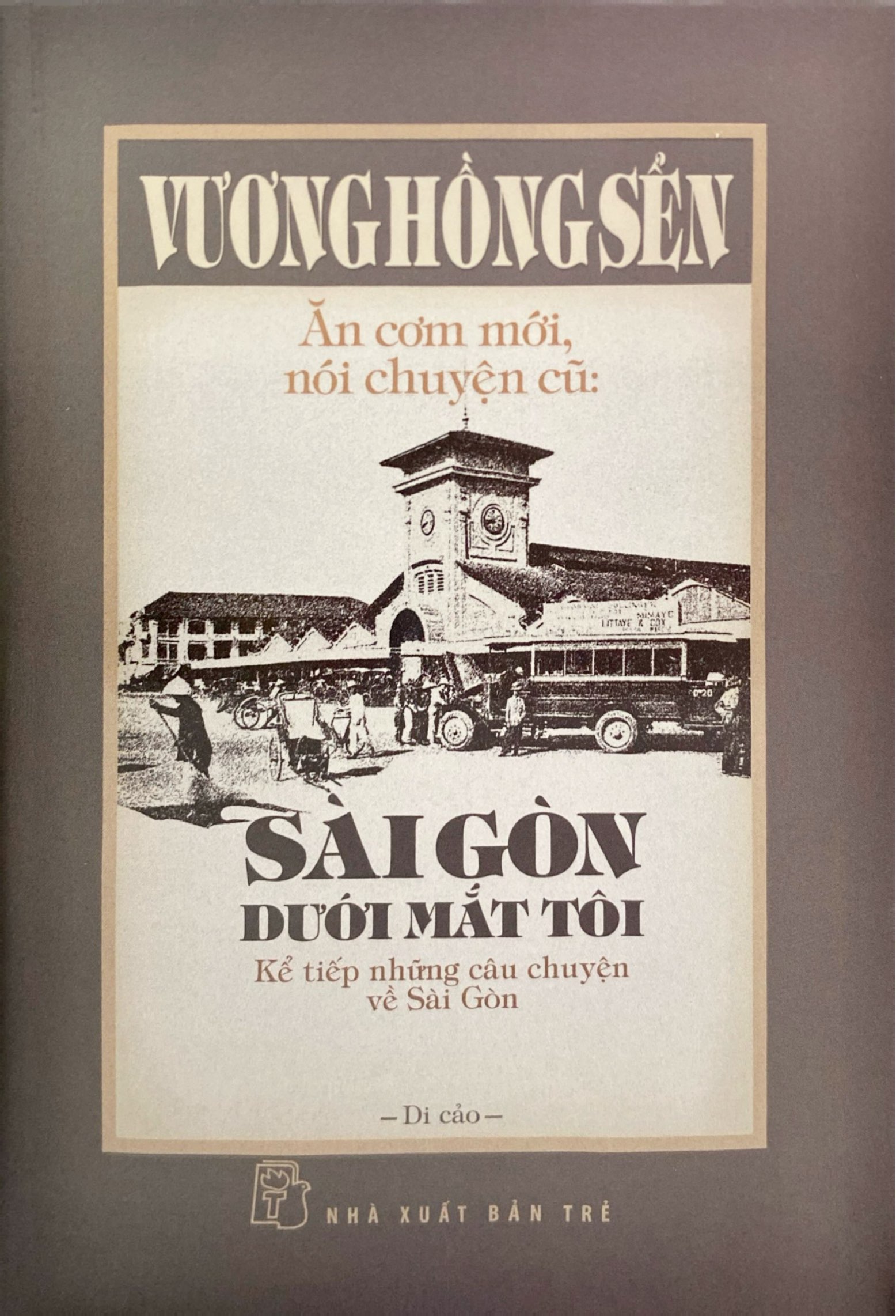 An Com Moi, Noi Chuyen Cu - Sai Gon Duoi Mat Toi - Ke Tiep Nhung Cau Chuyen Ve Sai Gon - Bia Cung