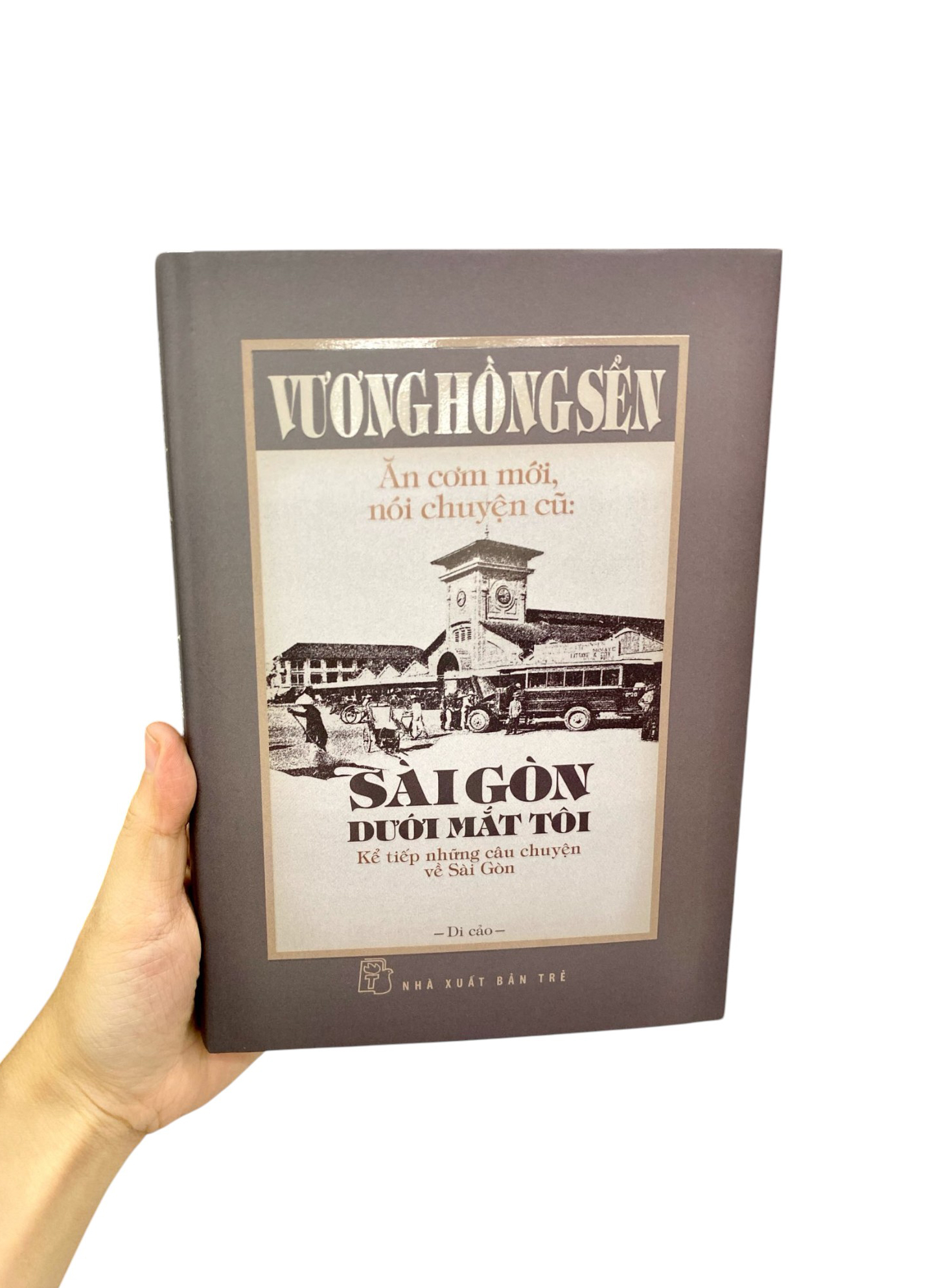 An Com Moi, Noi Chuyen Cu - Sai Gon Duoi Mat Toi - Ke Tiep Nhung Cau Chuyen Ve Sai Gon - Bia Cung