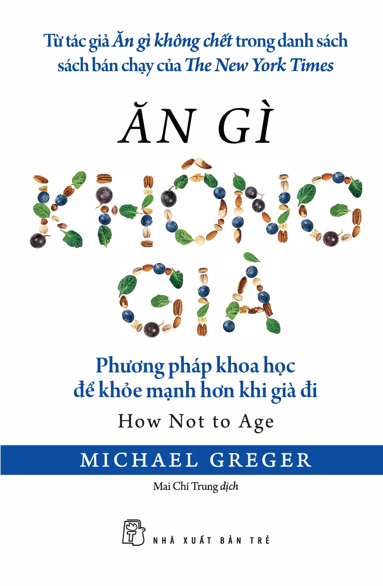 ăn gì không già - phương pháp khoa học để khỏe mạnh hơn khi già đi