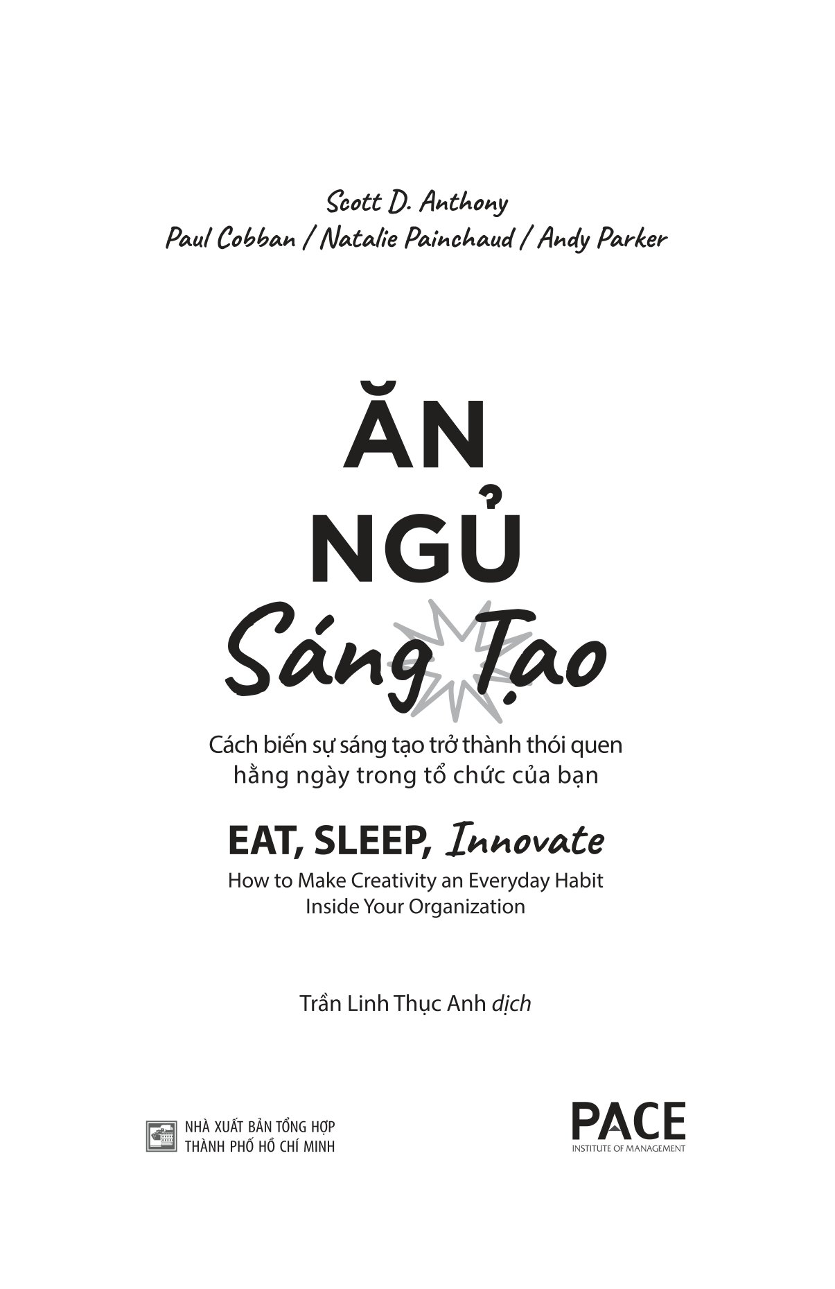 ăn, ngủ, sáng tạo - eat, sleep, innovate