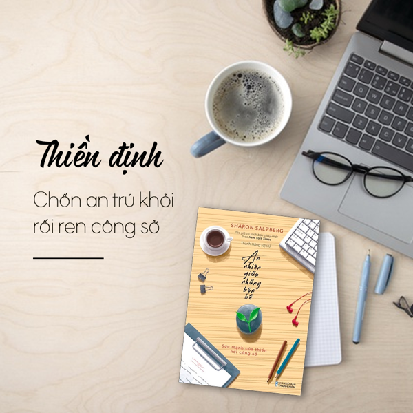 an nhiên giữa những bộn bề - sức mạnh của thiền nơi công sở