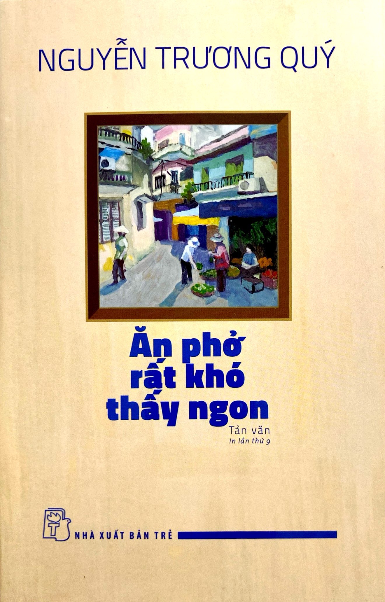 ăn phở rất khó thấy ngon