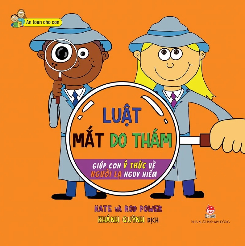 an toàn cho con - luật mắt do thám - giúp con ý thức về người lạ nguy hiểm