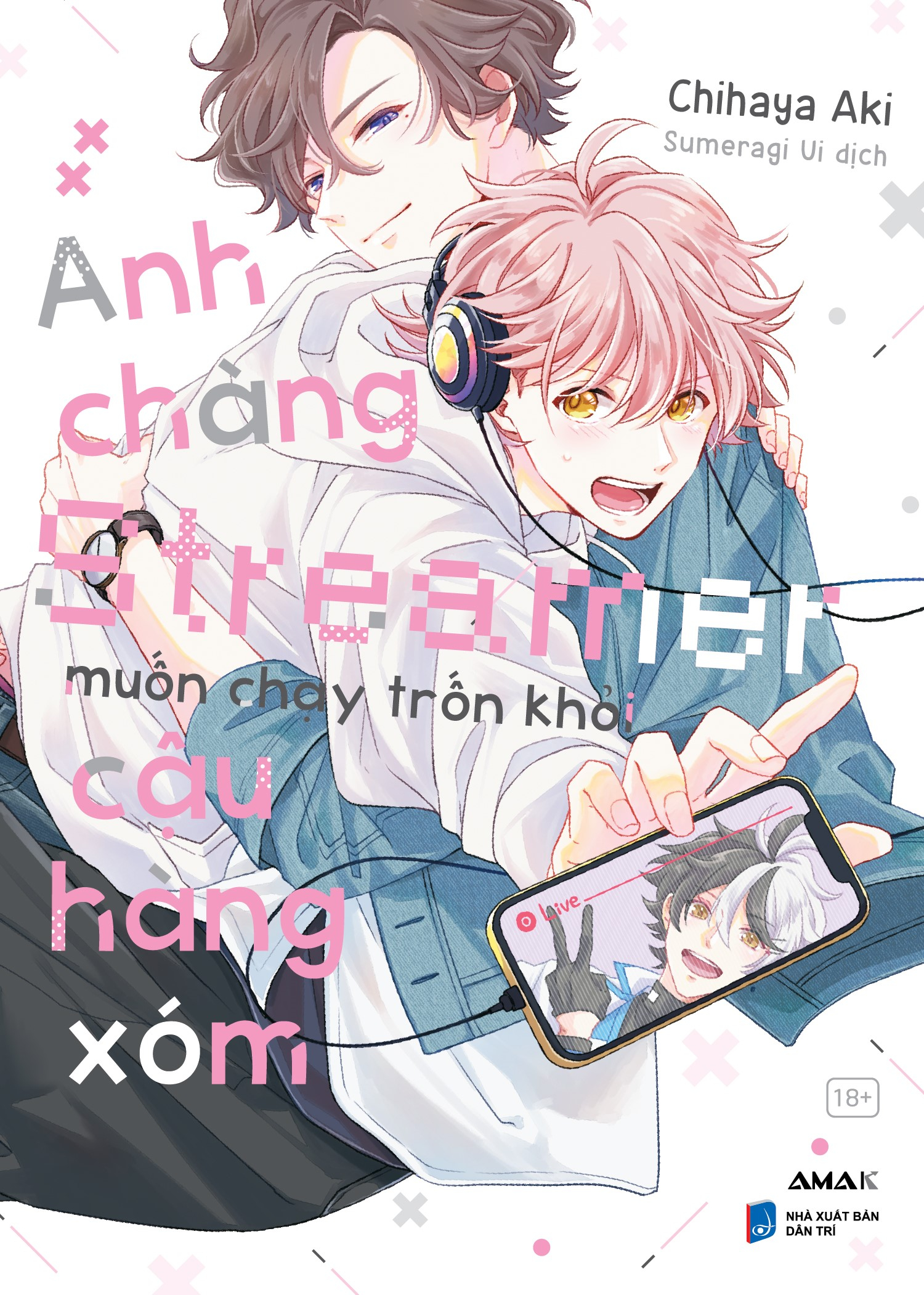 anh chàng streamer muốn chạy trốn khỏi cậu hàng xóm - tặng kèm bìa áo rời cán mờ + standee giấy bồi cứng