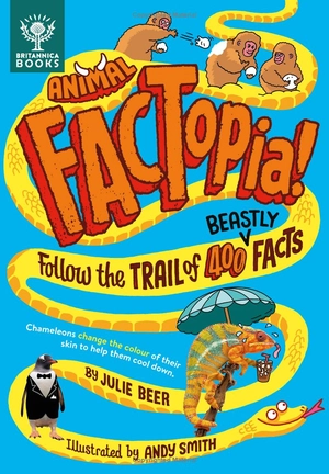 animal factopia! follow the trail of 400 beastly facts