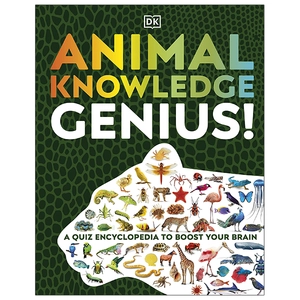 animal knowledge genius! : a quiz encyclopedia to boost your brain