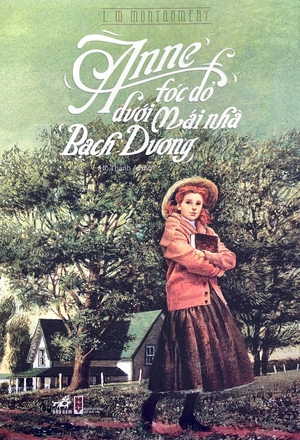 anne tóc đỏ dưới mái nhà bạch dương (tái bản 2019)