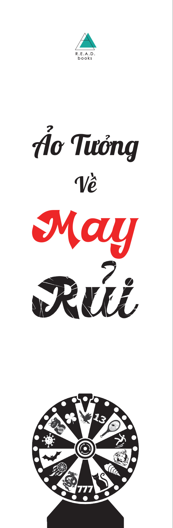 ảo tưởng về may rủi - tại sao chúng ta muốn kiểm soát một thứ không tồn tại?