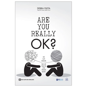 are you really ok? - để trở thành bác sĩ tâm lý của chính mình