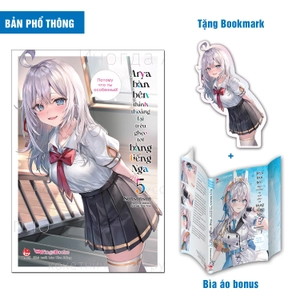 arya bàn bên thỉnh thoảng lại trêu ghẹo tôi bằng tiếng nga - tập 5 - tặng kèm bookmark bế hình + bìa áo bonus