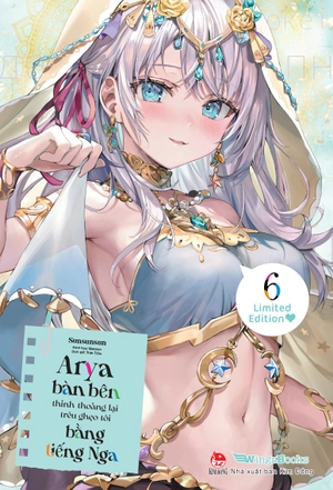 arya bàn bên thỉnh thoảng lại trêu ghẹo tôi bằng tiếng nga - tập 6 - bản boxset - tặng kèm boxset + standee pvc + standee bế hình có chân đế