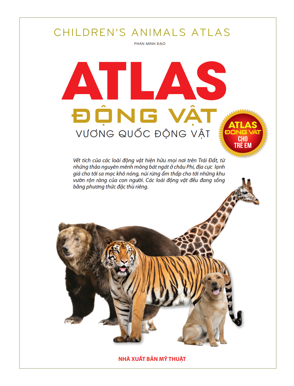 atlas động vật - vương quốc động vật - bìa cứng (tái bản 2023)