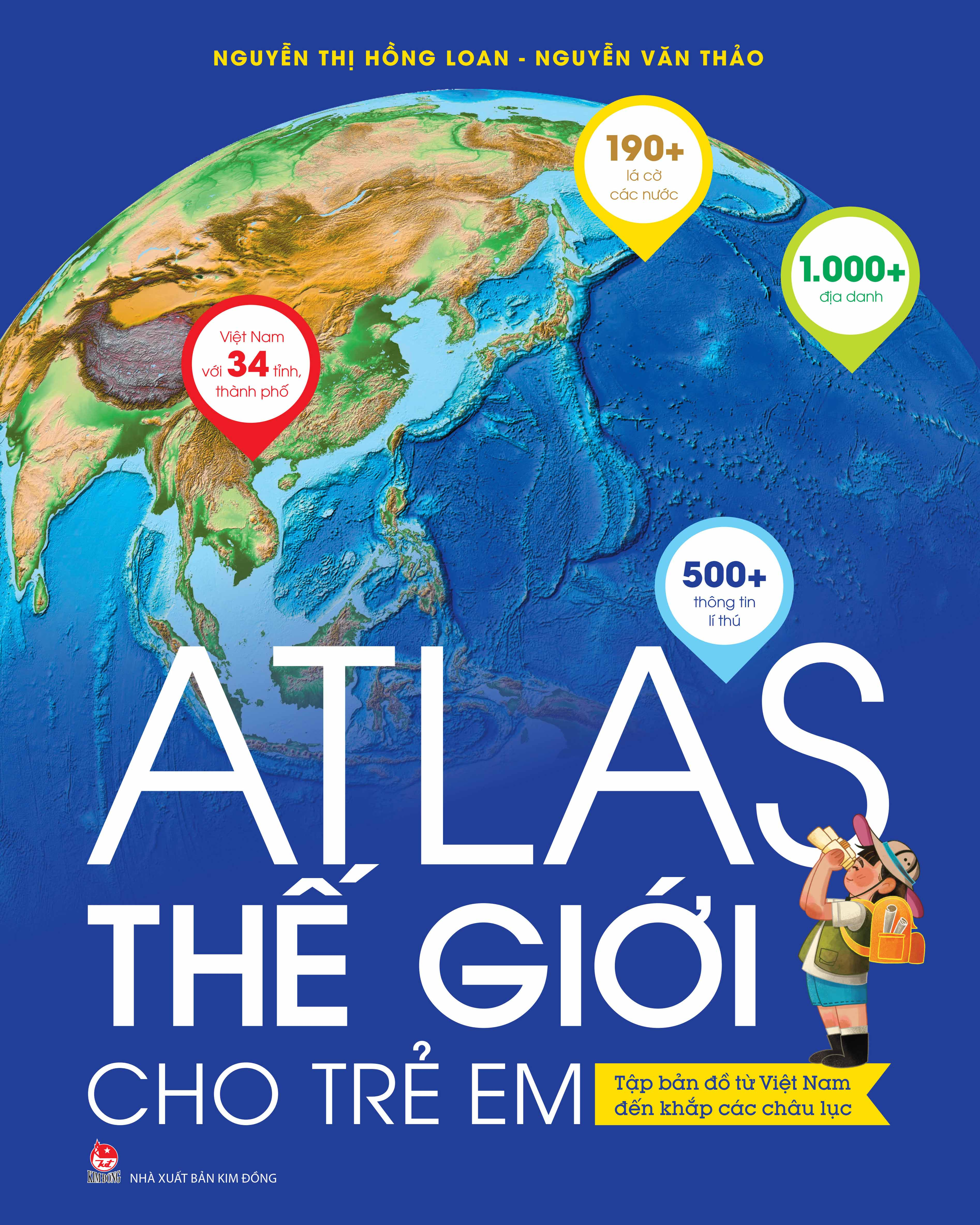 Atlas The Gioi Cho Tre Em - Tap Ban Do Tu Viet Nam Den Khap Cac Chau Luc