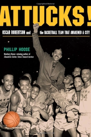 attucks!: oscar robertson and the basketball team that awakened a city