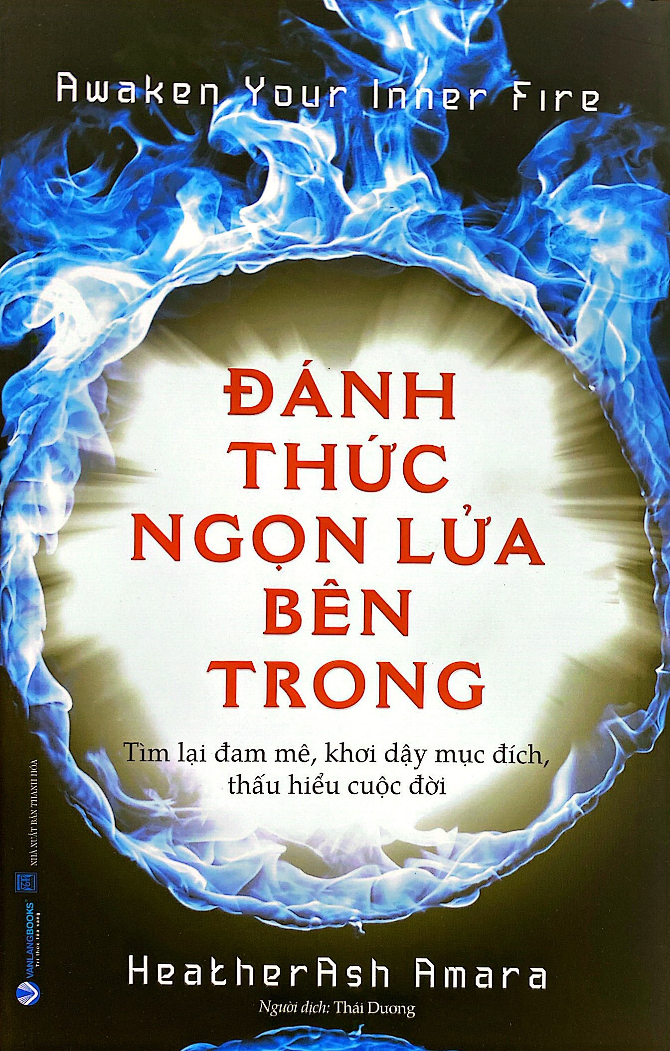 awaken your inner fire - đánh thức ngọn lửa bên trong