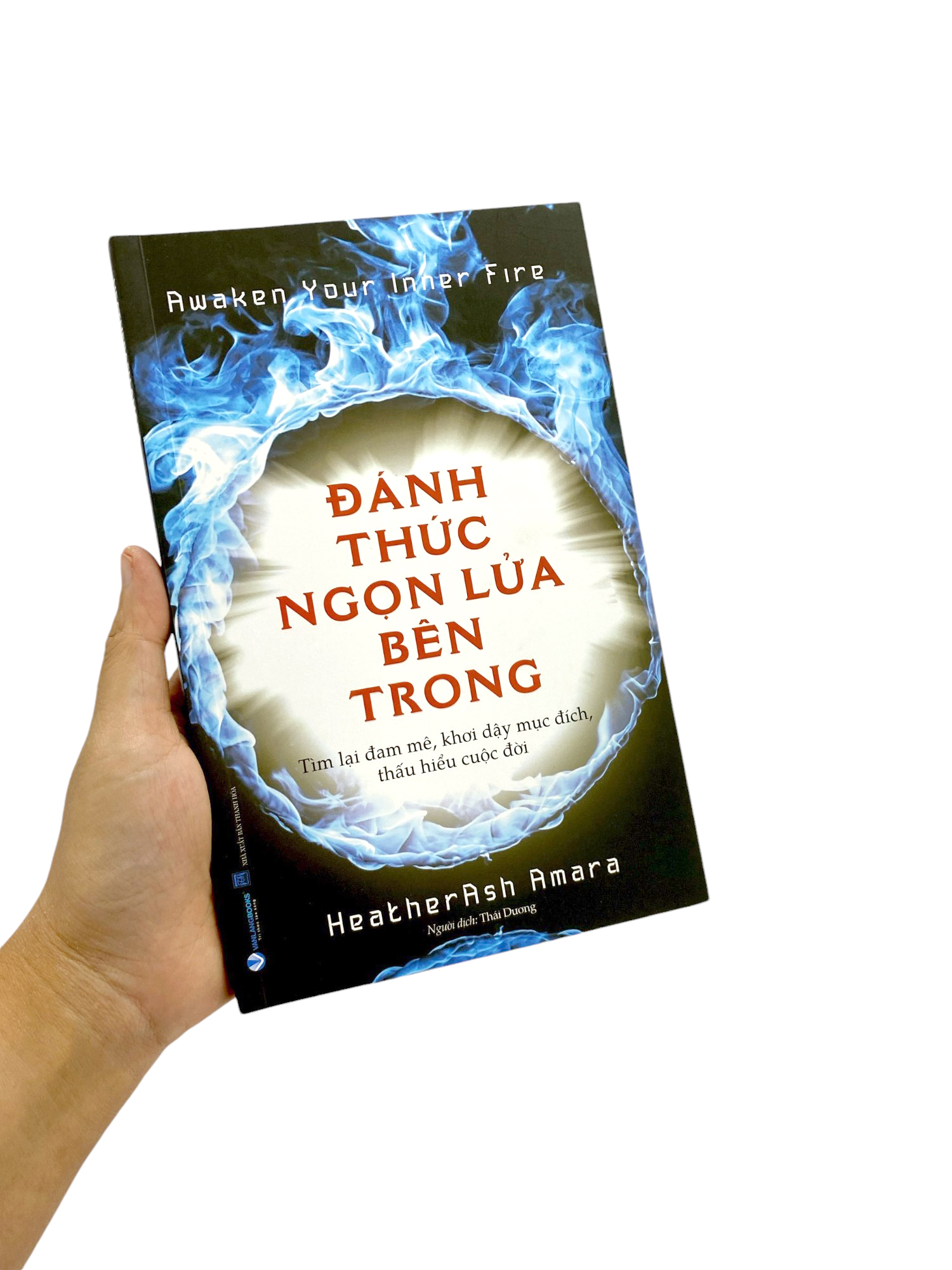 awaken your inner fire - đánh thức ngọn lửa bên trong