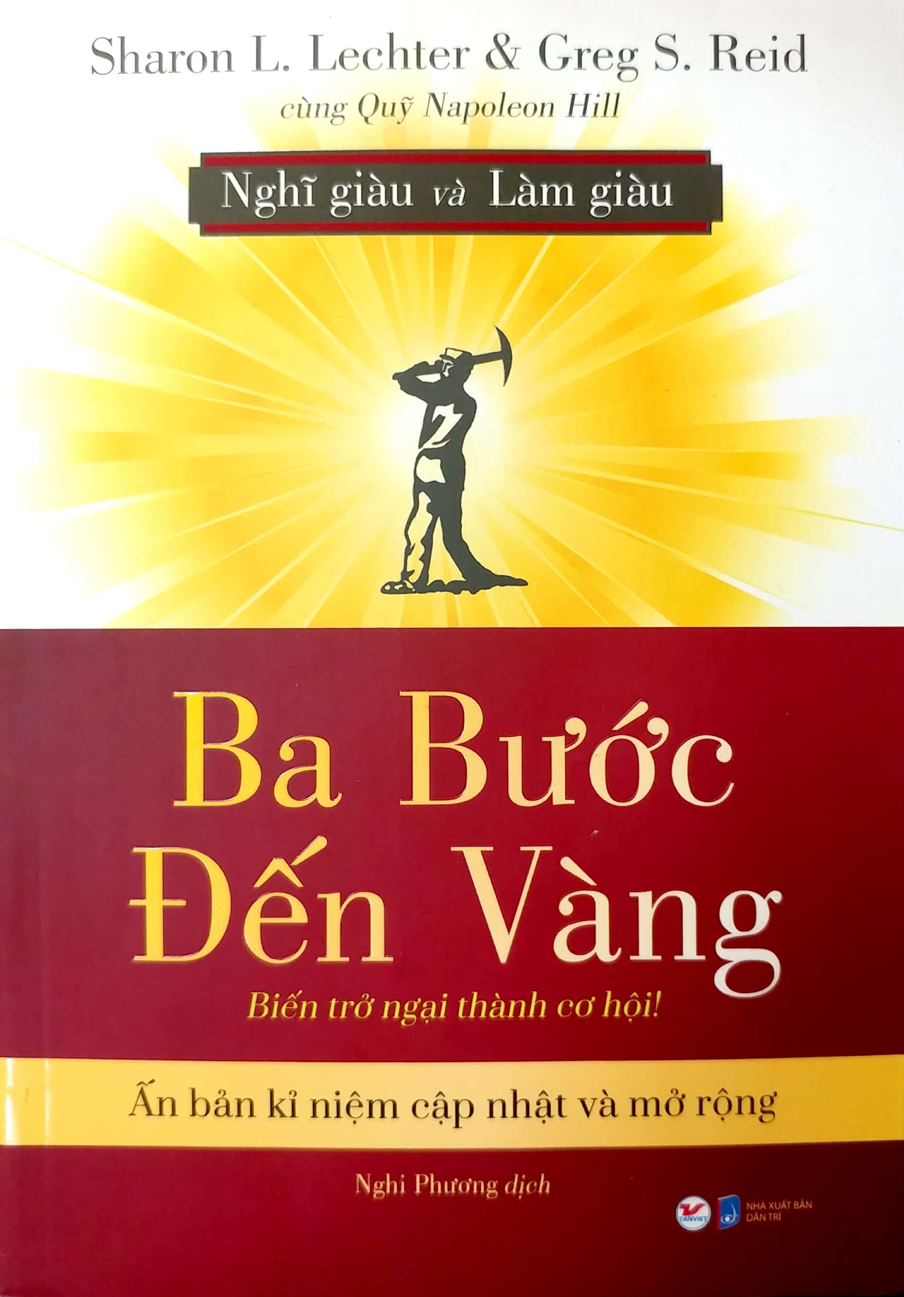ba bước đến vàng - nghĩ giàu và làm giàu : biến trở ngại thành cơ hội!