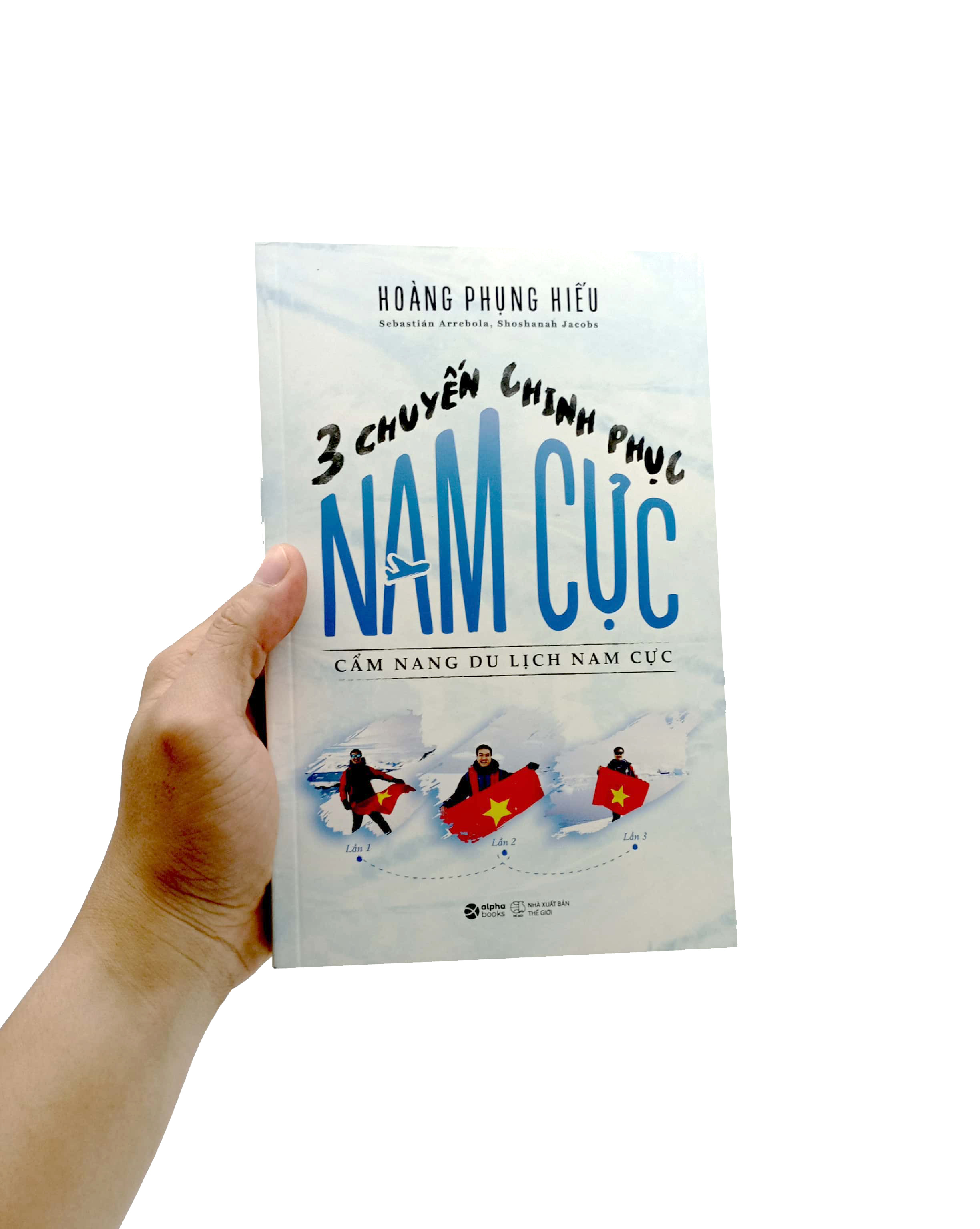 ba chuyến chinh phục nam cực - cẩm nang du lịch nam cực