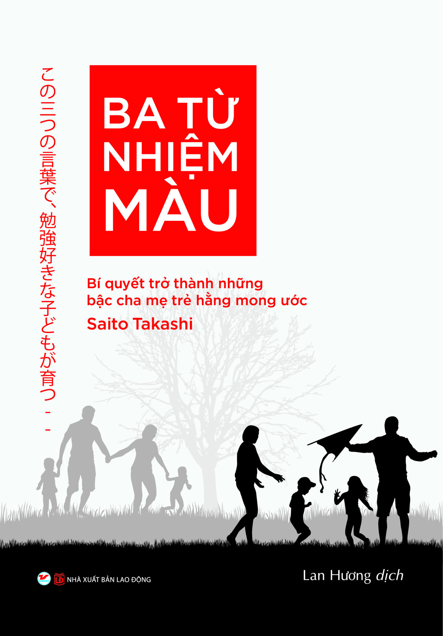 ba từ nhiệm màu - bí quyết ttrở thành những bậc cha mẹ trẻ hằng mong ước