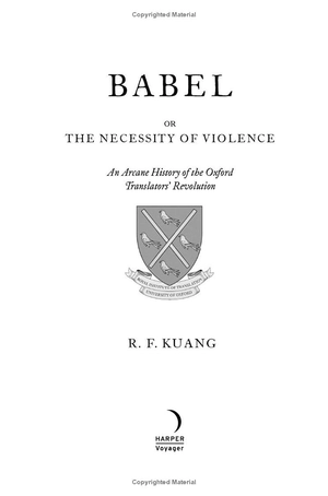 babel - or the necessity of violence - an arcane history of the oxford translators' revolution